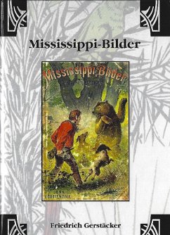 Mississippi-Bilder (eBook, ePUB) - Gerstäcker, Friedrich