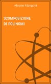 Scomposizione di polinomi (eBook, ePUB)