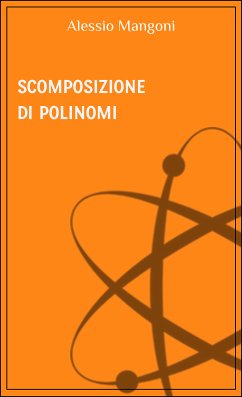 Scomposizione di polinomi (eBook, ePUB) - Mangoni, Alessio