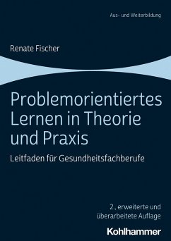 Problemorientiertes Lernen in Theorie und Praxis (eBook, ePUB) - Fischer, Renate