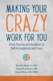 Making Your Crazy Work for You (eBook, ePUB)