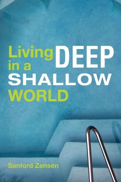 Living Deep in a Shallow World (eBook, PDF)