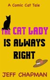 The Cat Lady Is Always Right (Comic Cat Tales, #1) (eBook, ePUB)