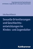 Sexuelle Orientierungen und Geschlechtsentwicklungen im Kindes- und Jugendalter (eBook, PDF)