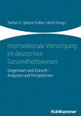 Intersektorale Versorgung im deutschen Gesundheitswesen (eBook, PDF)