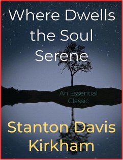 Where Dwells the Soul Serene (eBook, ePUB) - Davis Kirkham, Stanton