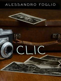 Clic (eBook, ePUB) - Foglio, Alessandro