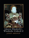 Queen Elizabeth's Wardrobe Unlock'd (eBook, PDF)