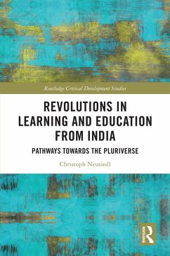Revolutions in Learning and Education from India (eBook, ePUB) - Neusiedl, Christoph