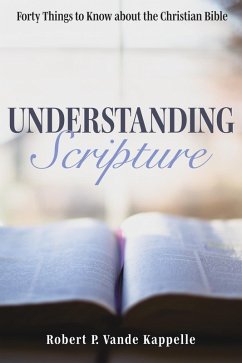 Understanding Scripture (eBook, ePUB) - Vande Kappelle, Robert P.