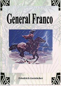 General Franco (eBook, ePUB) - Gerstäcker, Friedrich