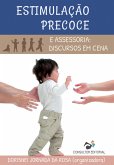 Estimulação Precoce e Assessoria: Discursos em Cena (eBook, ePUB)