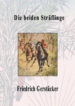 Die beiden Sträflinge (eBook, ePUB) - Gerstäcker, Friedrich