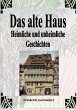 Das alte Haus. Heimliche und... - Bild 1
