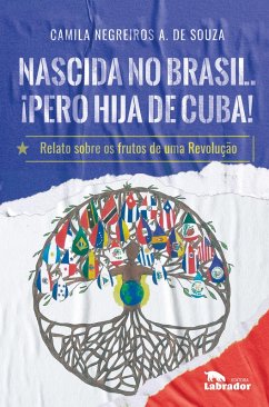 Cover Nascida no Brasil. ¡Pero hija de Cuba! (eBook, ePUB)