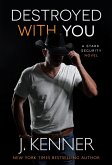 Destroyed With You (Stark Security, #5) (eBook, ePUB)
