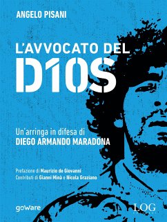 L’avvocato del Dios. Un’arringa in difesa di Diego Armando Maradona (eBook, ePUB) - Pisani, Angelo