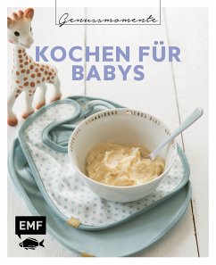 Genussmomente: Kochen für Babys (eBook, ePUB) - Reichel, Dagmar; Peikert, Désirée