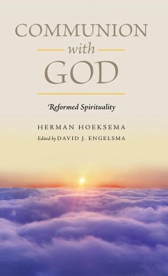 Communion With God (Reformed Spirituality Book 2) - Hoeksema, Herman