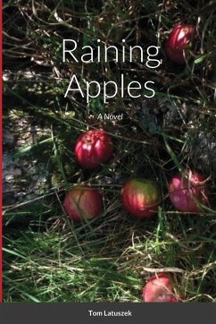 Raining Apples - Paperback - Latuszek, Tom