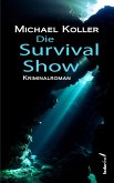 Die Survival Show: Österreich Krimi (eBook, ePUB)