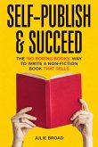 Self-Publish & Succeed: The No Boring Books Way to Writing a Non-Fiction Book that Sells (eBook, ePUB)