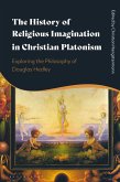 The History of Religious Imagination in Christian Platonism (eBook, PDF)