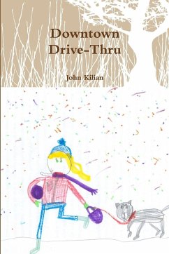 Downtown Drive-Thru paperback - Kilian, John