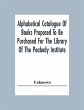 Alphabetical Catalogue Of Books... - Bild 1