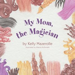 My Mom, the Magician - Mazerolle, Kelly