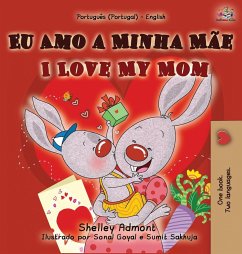 I Love My Mom (Portuguese English Bilingual Book for Kids - Portugal) - Admont, Shelley; Books, Kidkiddos