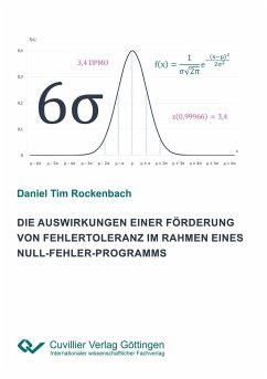 Die Auswirkungen einer Förderung von Fehlertoleranz im Rahmen eines Null-Fehler-Programms - Rockenbach, Daniel Tim