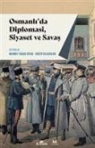 Osmanlida Diplomasi, Siyaset ve Savas
