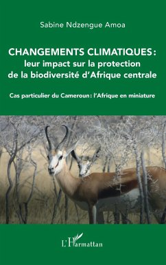 Changements climatiques : leur impact sur la protection de la biodiversité d'Afrique centrale - Ndzengue Amoa, Sabine