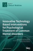 Innovative Technology Based Interventions for Psychological Treatment of Common Mental Disorders