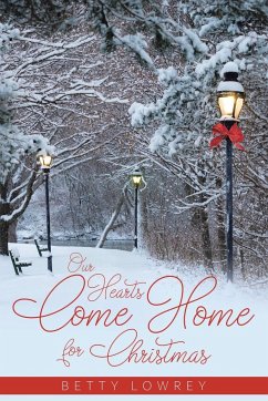 Our Hearts Come Home for Christmas - Lowrey, Betty