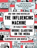 The Influencing Machine: Brooke Gladstone on the Media (Updated Edition) (eBook, ePUB)
