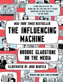 The Influencing Machine: Brooke Gladstone on the Media (Updated Edition) (eBook, ePUB) The Influencing Machine: Brooke Gladstone on the Media (Updated Edition) (eBook, ePUB)