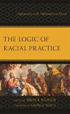 The Logic of Racial Practice (eBook, ePUB)