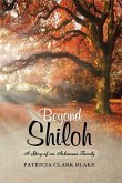 Beyond Shiloh: A Story of an Arkansas Family