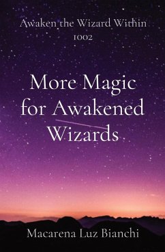 More Magic for Awakened Wizards - Bianchi, Macarena Luz