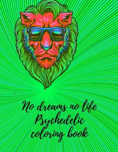 No dreams no life Psychedelic coloring book - Jameslake, Cristie
