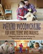 Weekend Woodworking For Kids, Teens and... - Bild 1
