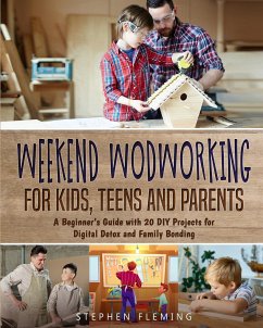 Weekend Woodworking For Kids, Teens and Parents - Fleming, Stephen