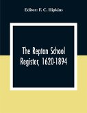 The Repton School Register, 1620-1894