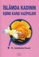 Islamda Kadinin Esine Karsi Vazifeleri - Abdülhalim Hamid, M.