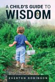 A Child's Guide to Wisdom