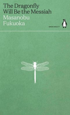 The Dragonfly Will Be the Messiah (eBook, ePUB) - Fukuoka, Masanobu