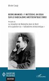 Georg Brandes : F. Nietzsche, un essai sur le radicalisme aristocratique (1889)