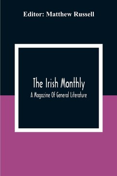 The Irish Monthly; A Magazine Of General Literature